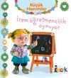 K&uuml;&ccedil;&uuml;k Hanımlar / İrem &Ouml;ğretmencilik Oynuyor