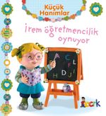 Küçük Hanımlar / İrem Öğretmencilik Oynuyor
