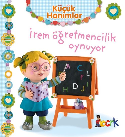 Küçük Hanımlar / İrem Öğretmencilik Oynuyor