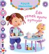 K&uuml;&ccedil;&uuml;k Hanımlar / Eda Yemek Oyunu Oynuyor