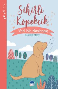 Sihirli Köpekçik / Yeni Bir Başlangıç