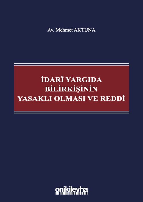 İdari Yargıda Bilirkişinin Yasaklı Olması ve Reddi