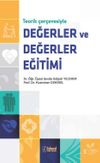 Teorik &Ccedil;er&ccedil;evesiyle Değerler ve Değerler Eğitimi
