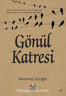 Gönül Katresi - Mehmet Güngör