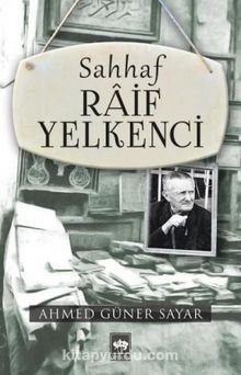 Sahhaf Raif Yelkenci - Prof. Dr. Ahmed Güner Sayar