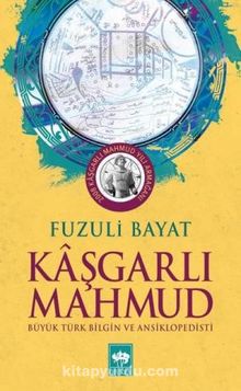 Kaşgarlı Mahmud & Büyük Türk Bilgin ve Ansiklopedisti