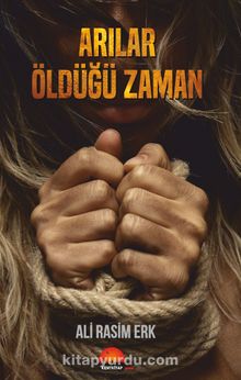 Arılar Öldüğü Zaman - Ali Rasim Erk