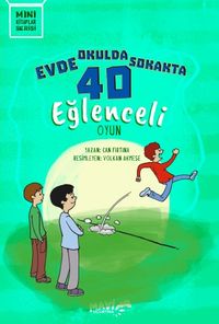 Evde Okulda Sokakta 40 Eğlenceli Oyun