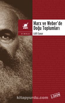 Marx ve Weber'de Doğu Toplumları - Lütfi Sunar