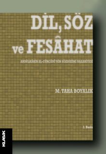 Dil, Söz ve Fesahat Abdülkahir el-Cürcani'nin Sözdizimi Nazariyesi