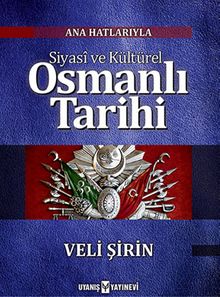 Ana Hatlarıyla Siyasi ve Kültürel  Osmanlı Tarihi