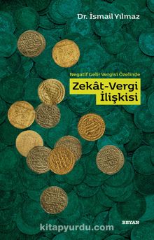 Negatif Gelir Vergisi Özelinde Zekat Vergi İlişkisi - İsmail Yılmaz