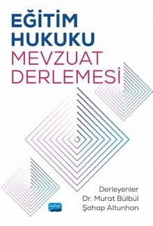 Eğitim Hukuku Mevzuat Derlemesi - Kolektif