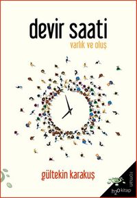 Devir Saati & Varlık ve Oluş 
