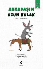 Arkadaşım Uzun Kulak & Eşek Masalları