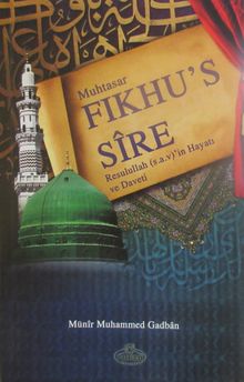 Muhtasar Fıkhu's-Sire  & Resulullah'ın Hayatı ve Daveti