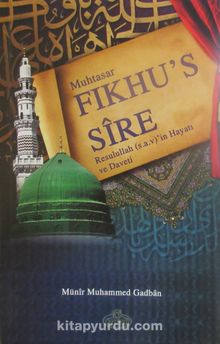 Muhtasar Fıkhu's-Sire  & Resulullah'ın Hayatı ve Daveti - Prof. Dr. Münir Muhammed Gadban