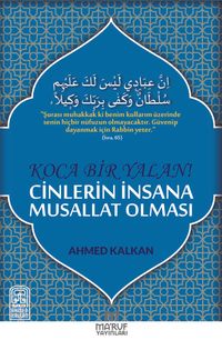 Koca Bir Yalan Cinlerin İnsana Musallat Olması