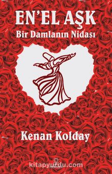 En’el Aşk & Bir Damlanın Nidası - Kenan Kolday