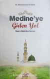 Medine'ye Giden Yol & Siyer-i Nebi'den Dersler