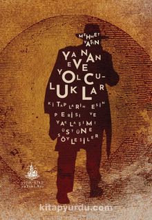 Yanan Eve Yolculuklar & Kitapların Esin Perisi ve Yaklaşımı Üstüne Söyleşiler - Mehmet Yaşın
