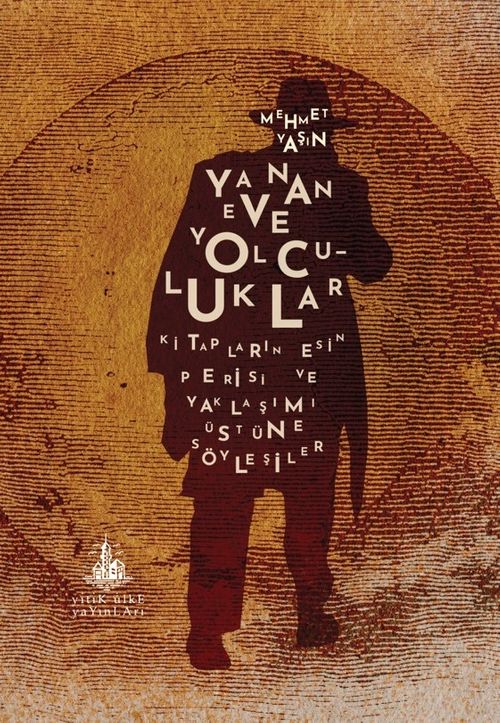 Yanan Eve Yolculuklar & Kitapların Esin Perisi ve Yaklaşımı Üstüne Söyleşiler