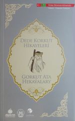 Dede Korkut Hikayeleri (Türkçe-Türkmen Türkçesi)