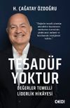 Tesad&uuml;f Yoktur & Değerler Temelli Liderlik Hikayesi