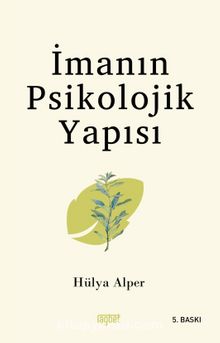 İmanın Psikolojik Yapısı - Hülya Alper