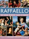 Raffaello & 500 Görsel Eşliğinde Yaşamı ve Eserleri