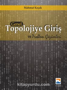Genel Topolojiye Giriş ve Problem Çözümleri - Mahmut Koçak