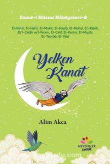 Yelkenkanat / Esma-i Hüsna Hikayeleri 6 - Alim Akca