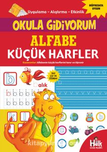 Alfabe - Küçük Harfler / Okula Gidiyorum - Kolektif