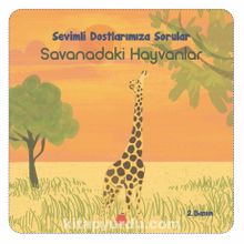 Savanadaki Hayvanlar / Sevimli Dostlarımıza Sorular - Işıl Erverdi