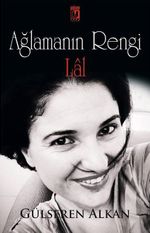 Ağlamanın Rengi Lal