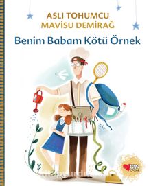 Benim Babam Kötü Örnek - Aslı Tohumcu