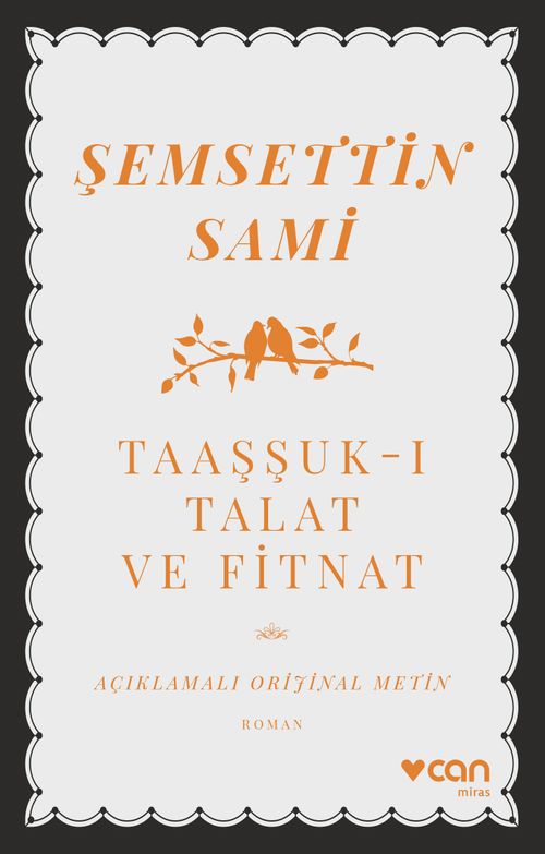 Taaşşuk-ı Talat ve Fitnat (Açıklamalı Orijinal Metin)