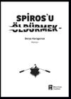 Spiros'u &Ouml;ld&uuml;rmek