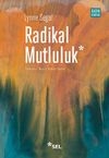 Radikal Mutluluk : M&uuml;şterek Neşe Anları