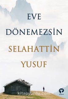 Eve Dönemezsin - Selahattin Yusuf