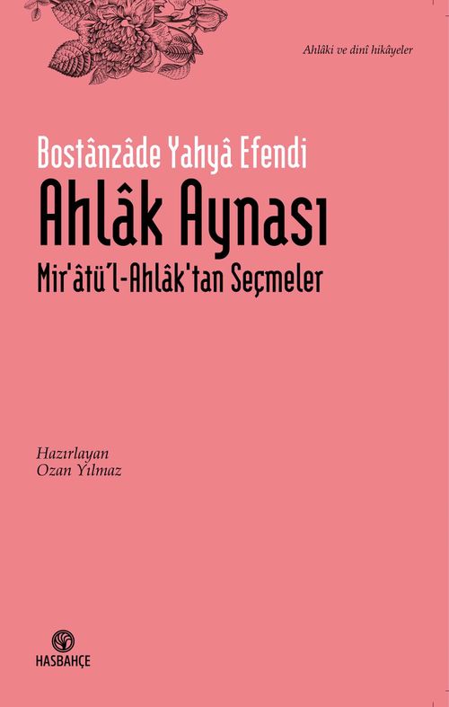 Ahlak Aynası & Mir'atü'l-Ahlak'tan Seçmeler