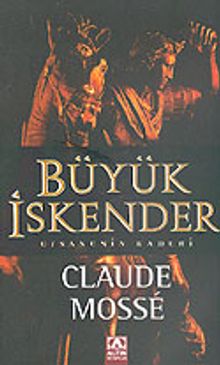 Büyük İskender: Efsanenin Kaderi