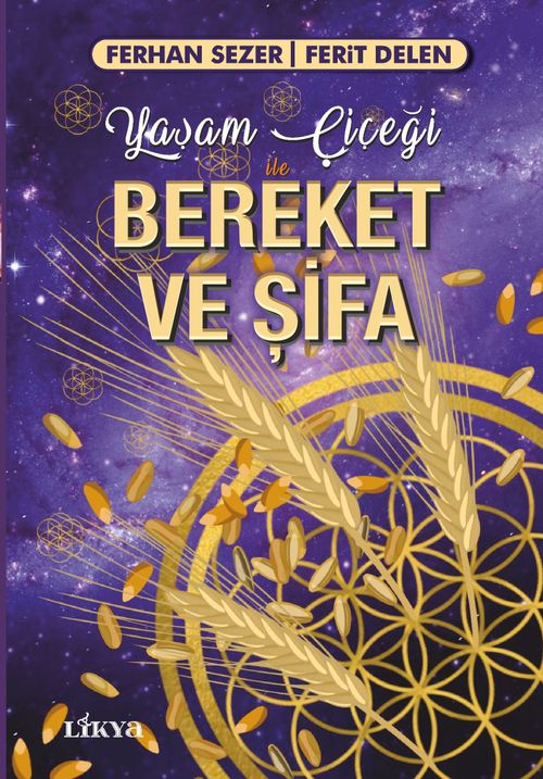 Yaşam Çiçeği İle Bereket ve Şifa (Yaşam Çiçeği Kartları Hediyeli)