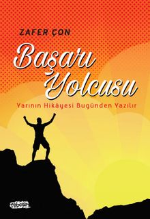 Başarı Yolcusu & Yarının Hikayesi Bugünden Yazılır