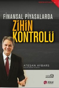 Finansal Piyasalarda Zihin Kontrolü
