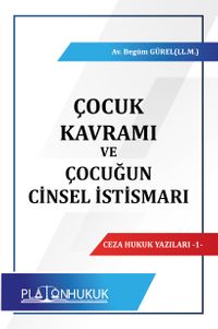 Çocuk Kavramı ve Çocuğun Cinsel İstismarı