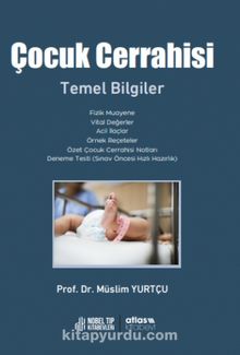 Çocuk Cerrrahisi Temel Bilgiler - Prof. Dr. Müslim Yurtçu