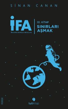İFA: İnsanın Fabrika Ayarları 3. Kitap / Sınırları Aşmak