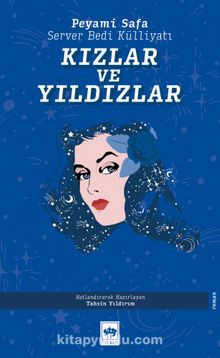 Kızlar ve Yıldızlar & Server Bedi Külliyatı - Peyami Safa