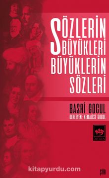 Sözlerin Büyükleri Büyüklerin  Sözleri - Basri Gocul